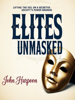 cover image of Elites Unmasked